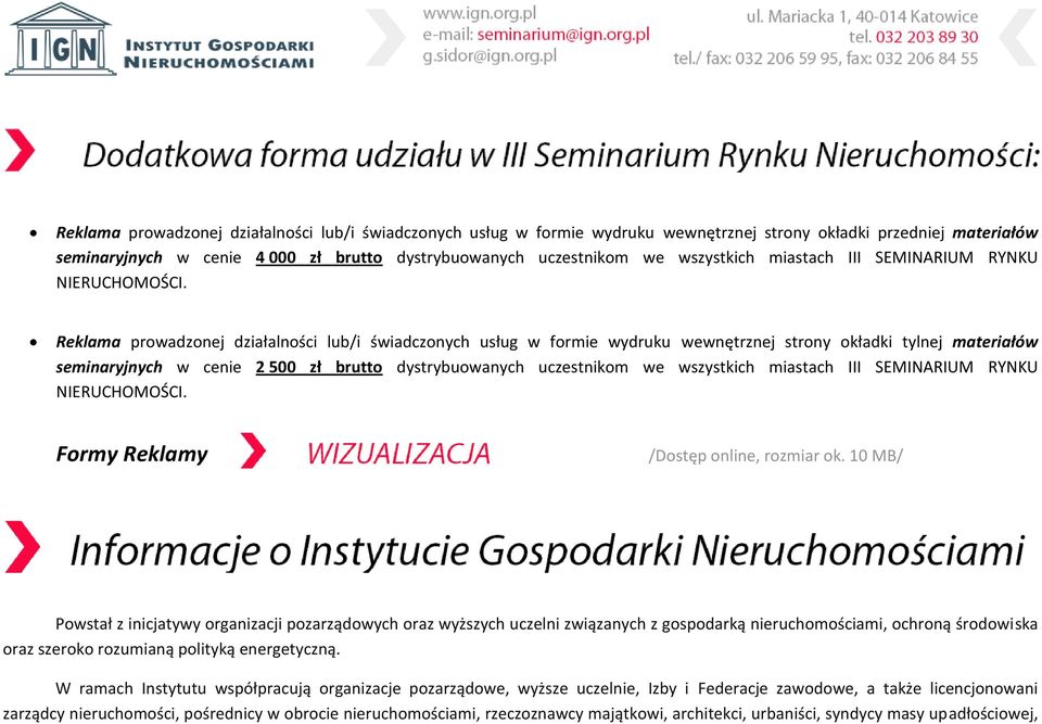 Reklama prowadzonej działalności lub/i świadczonych usług w formie wydruku wewnętrznej strony okładki tylnej materiałów seminaryjnych w cenie 2 500 zł brutto dystrybuowanych uczestnikom we  Formy