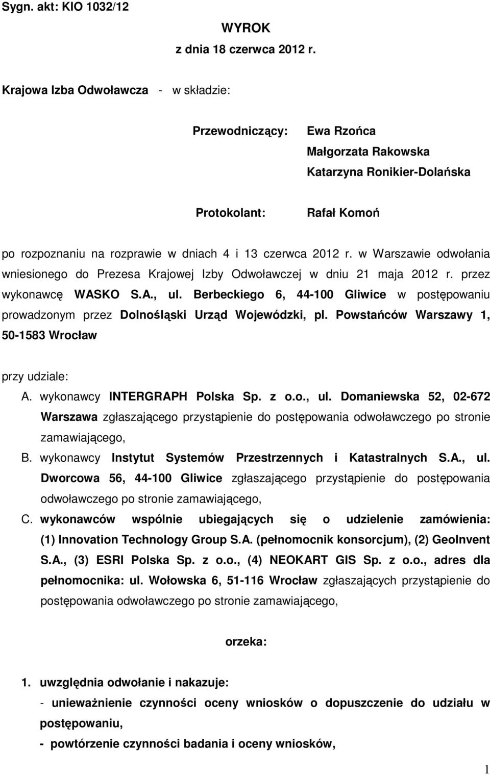 w Warszawie odwołania wniesionego do Prezesa Krajowej Izby Odwoławczej w dniu 21 maja 2012 r. przez wykonawcę WASKO S.A., ul.
