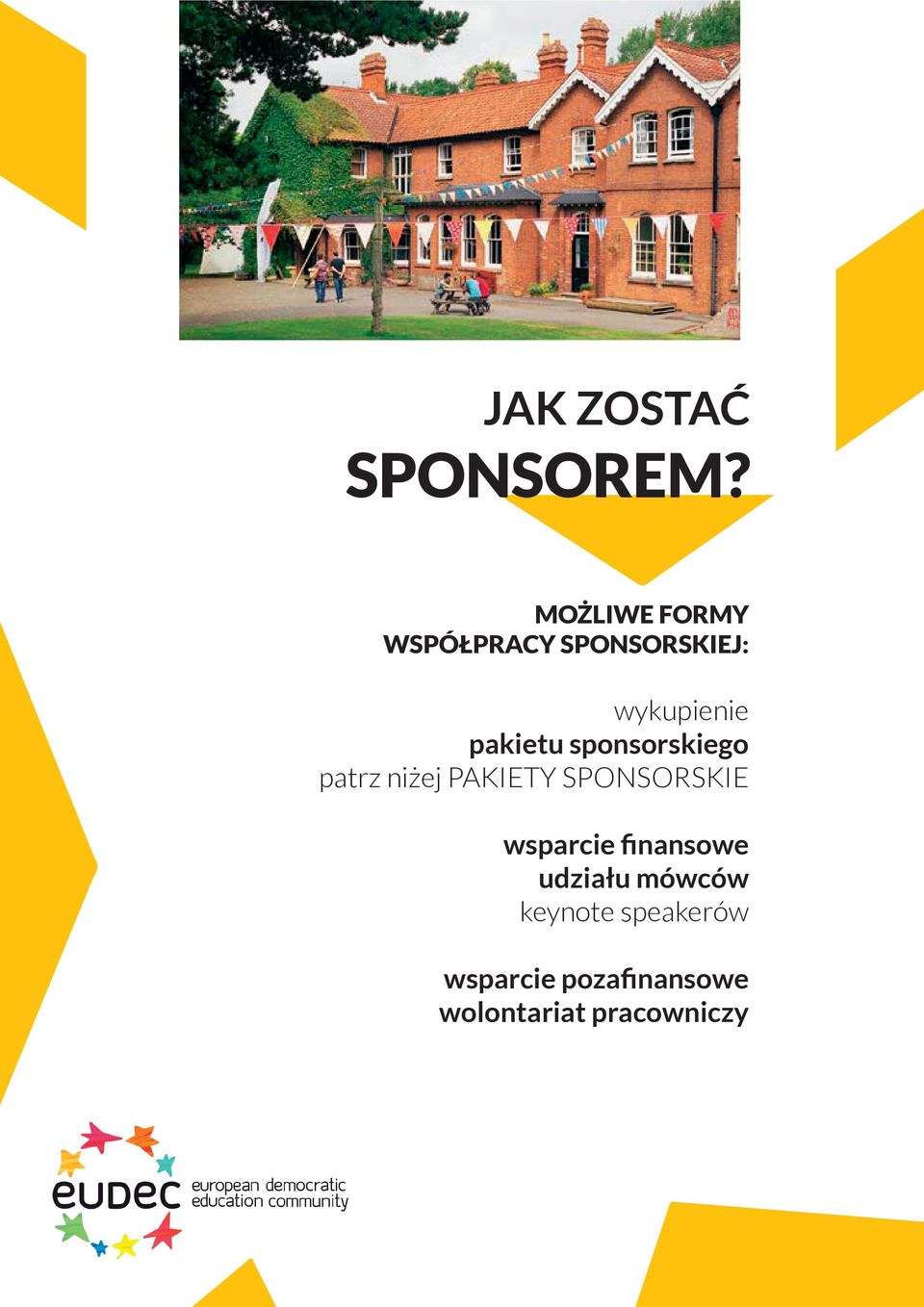 pakietu sponsorskiego patrz niżej PAKIETY SPONSORSKIE