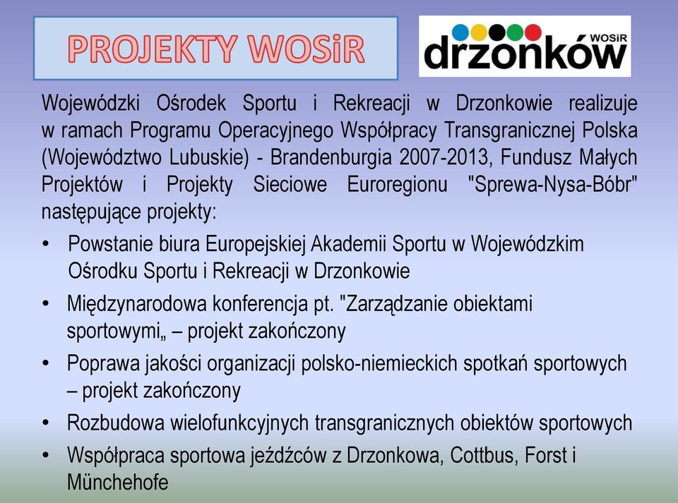 Ośrodku Sportu i Rekreacji w Drzonkowie Międzynarodowa konferencja pt.