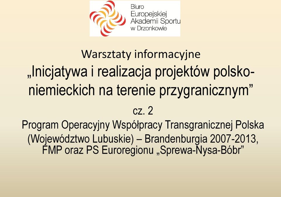 2 Program Operacyjny Współpracy Transgranicznej Polska