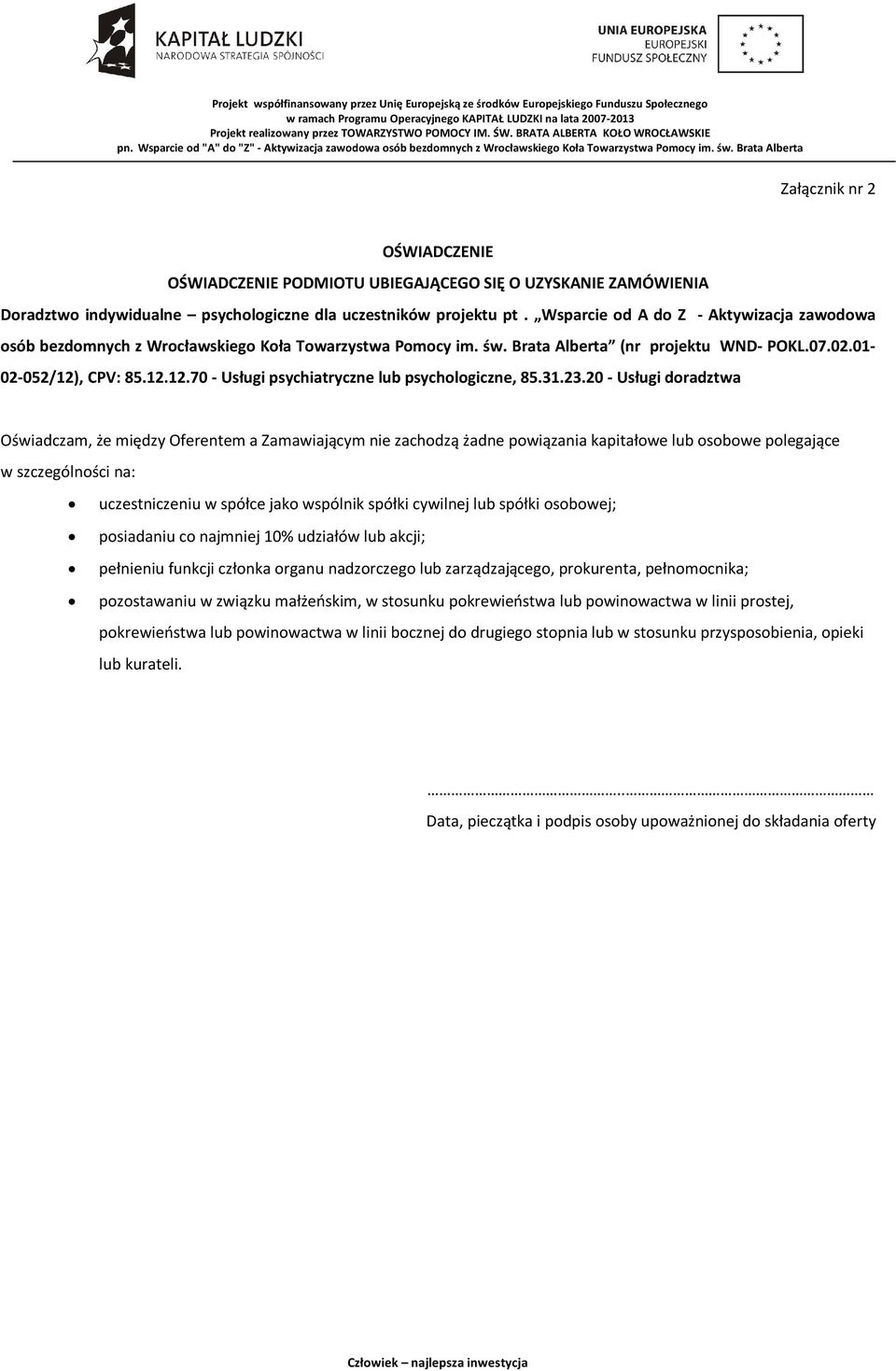 , CPV: 85.12.12.70 - Usługi psychiatryczne lub psychologiczne, 85.31.23.