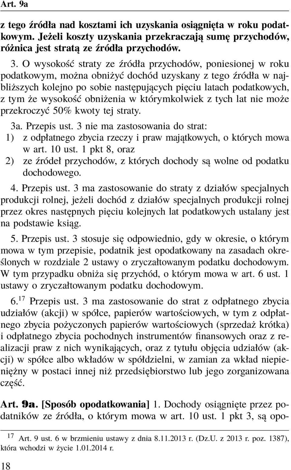 wysokość obniżenia w którymkolwiek z tych lat nie może przekroczyć 50% kwoty tej straty. 3a. Przepis ust.