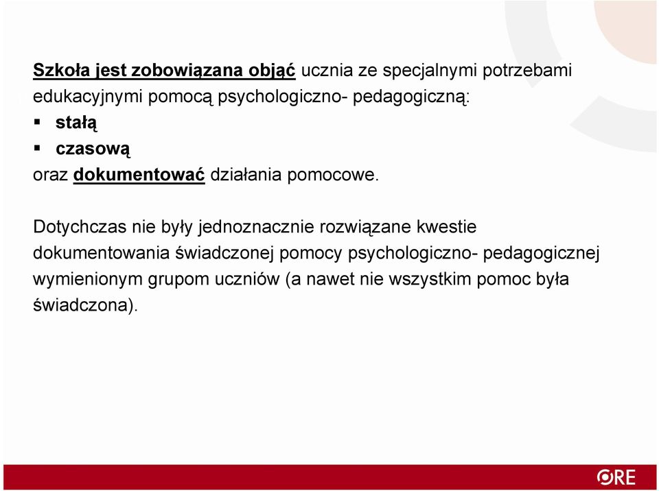 Dotychczas nie były jednoznacznie rozwiązane kwestie dokumentowania świadczonej pomocy