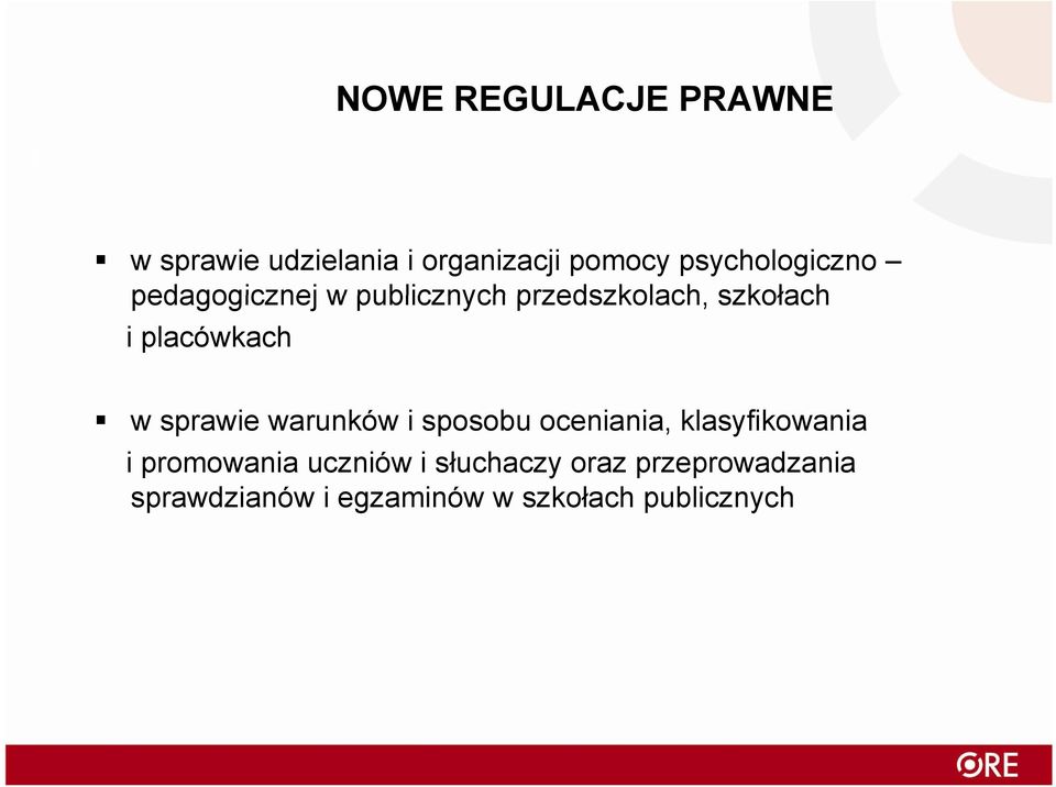 placówkach w sprawie warunków i sposobu oceniania, klasyfikowania i