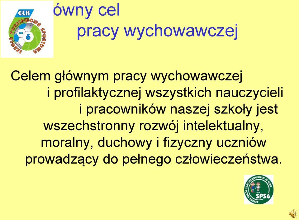 pracowników naszej szkoły jest wszechstronny rozwój