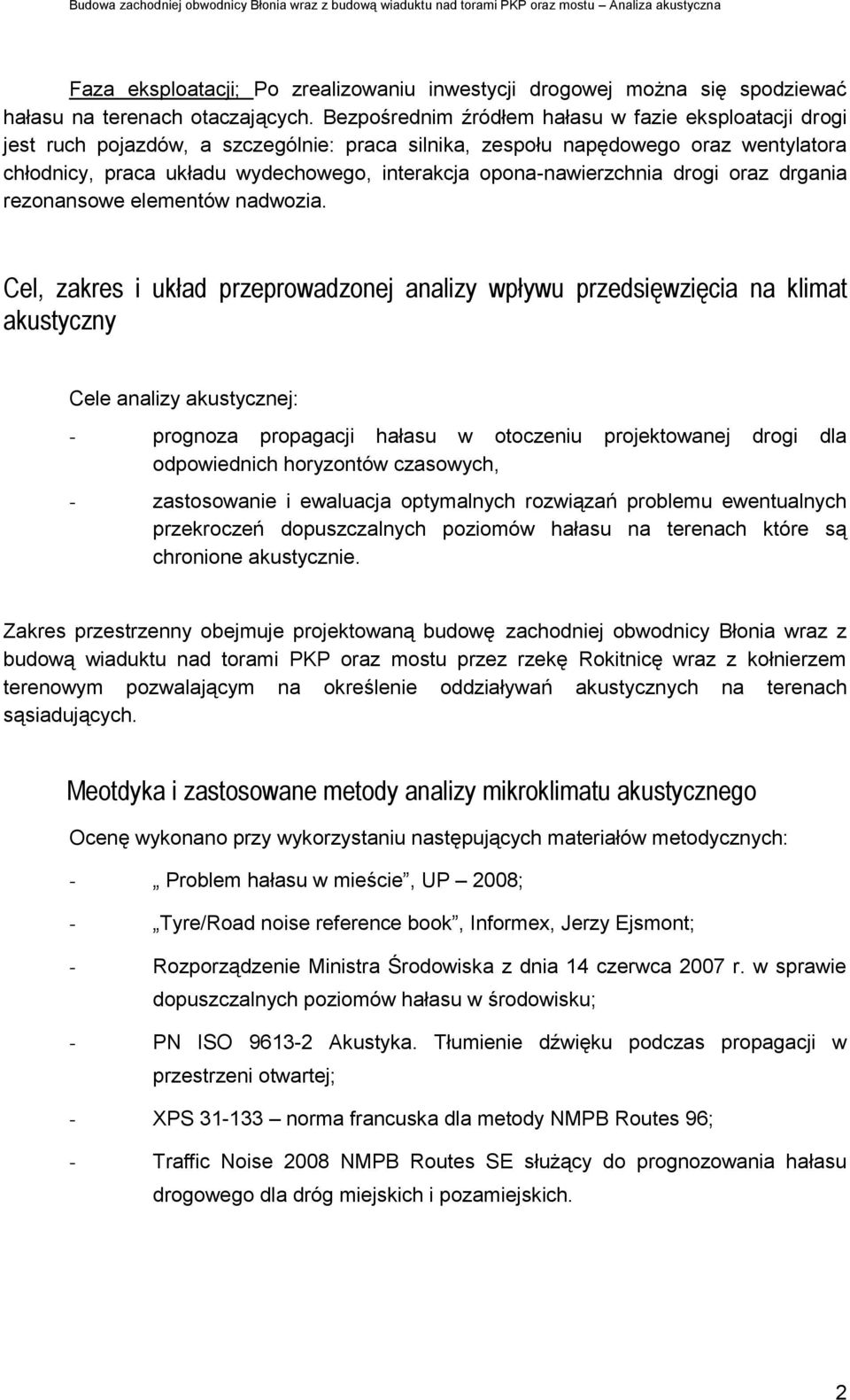 opona-nawierzchnia drogi oraz drgania rezonansowe elementów nadwozia.