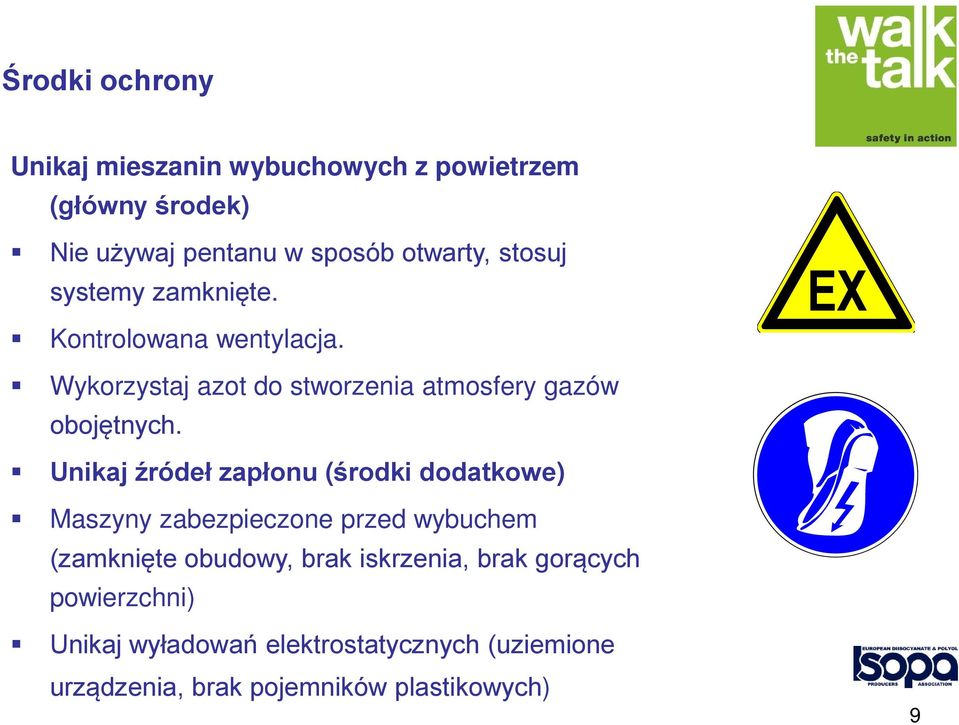 Unikaj źródeł zapłonu (środki dodatkowe) Maszyny zabezpieczone przed wybuchem (zamknięte obudowy, brak