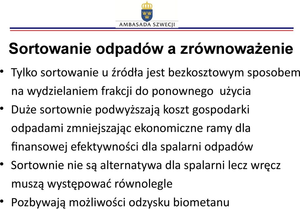 zmniejszając ekonomiczne ramy dla finansowej efektywności dla spalarni odpadów Sortownie nie są