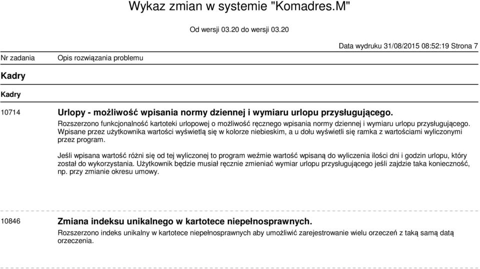 Wpisane przez użytkownika wartości wyświetlą się w kolorze niebieskim, a u dołu wyświetli się ramka z wartościami wyliczonymi przez program.