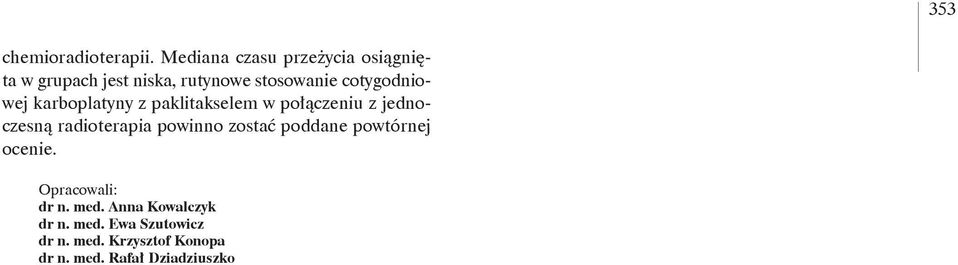 cotygodniowej karboplatyny z paklitakselem w połączeniu z jednoczesną radioterapia