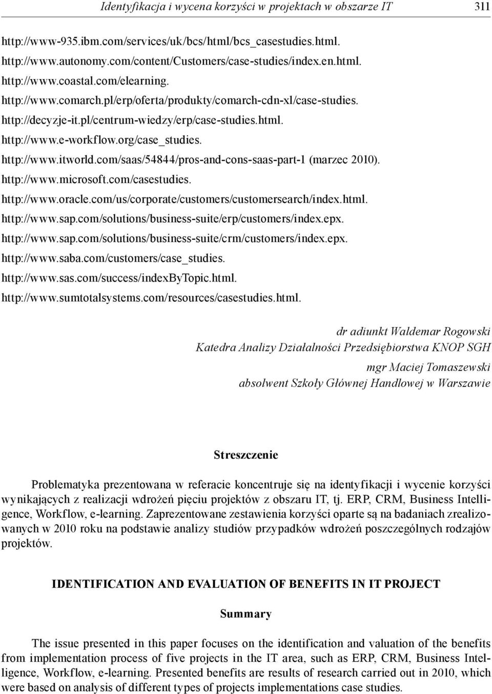 com/saas/54844/pros-and-cons-saas-part-1 (marzec 2010). http://www.microsoft.com/casestudies. http://www.oracle.com/us/corporate/customers/customersearch/index.html. http://www.sap.