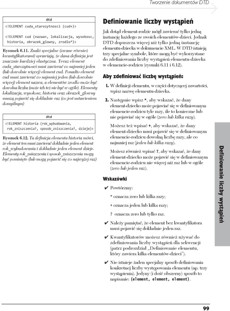 Ponadto element cud musi zawiera co najmniej jeden (lub dowolnie wi cej) element nazwa, a elementów zrodlo mo e by dowolna liczba (mo e ich te nie by w ogóle).