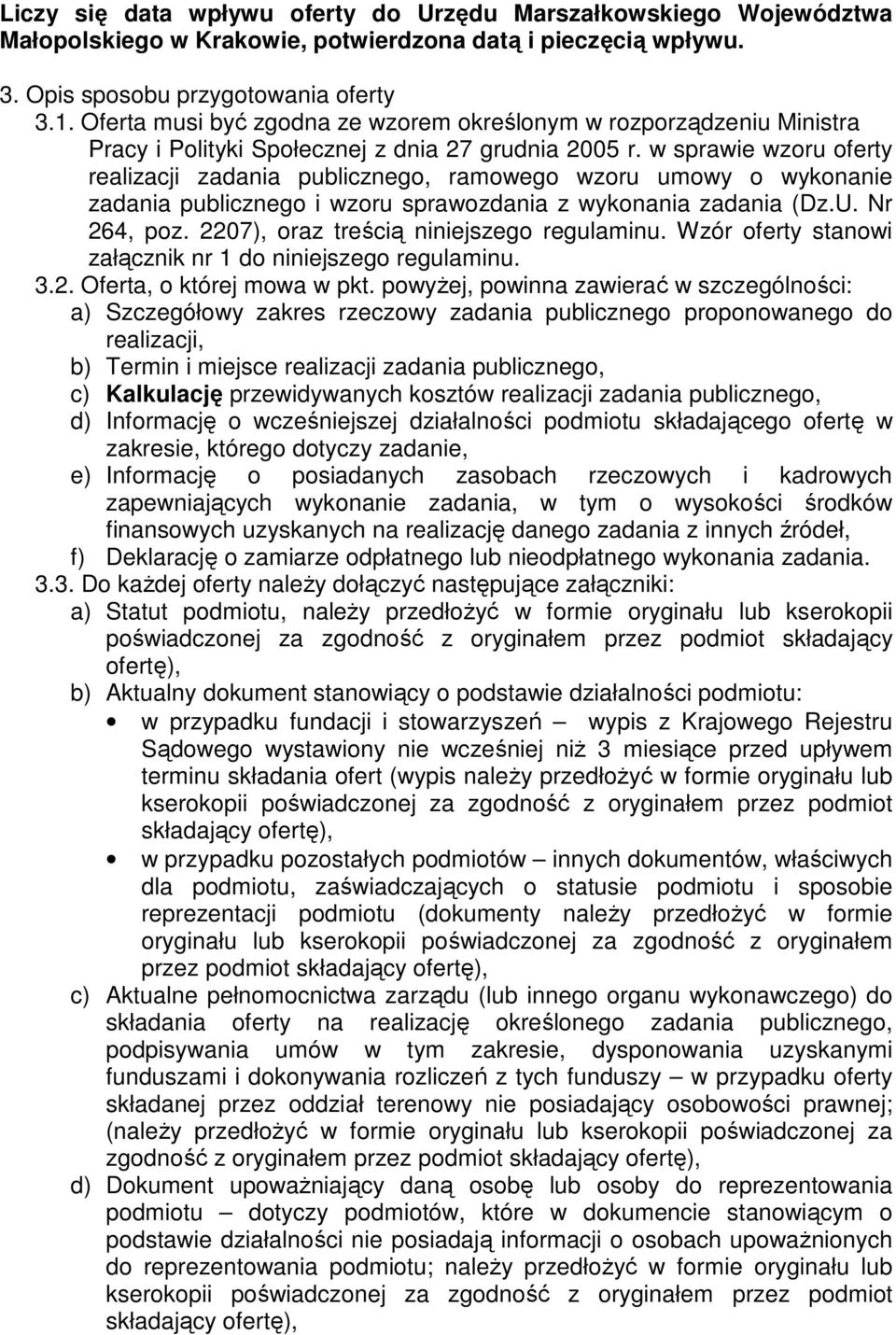 w sprawie wzoru oferty realizacji zadania publicznego, ramowego wzoru umowy o wykonanie zadania publicznego i wzoru sprawozdania z wykonania zadania (Dz.U. Nr 264, poz.