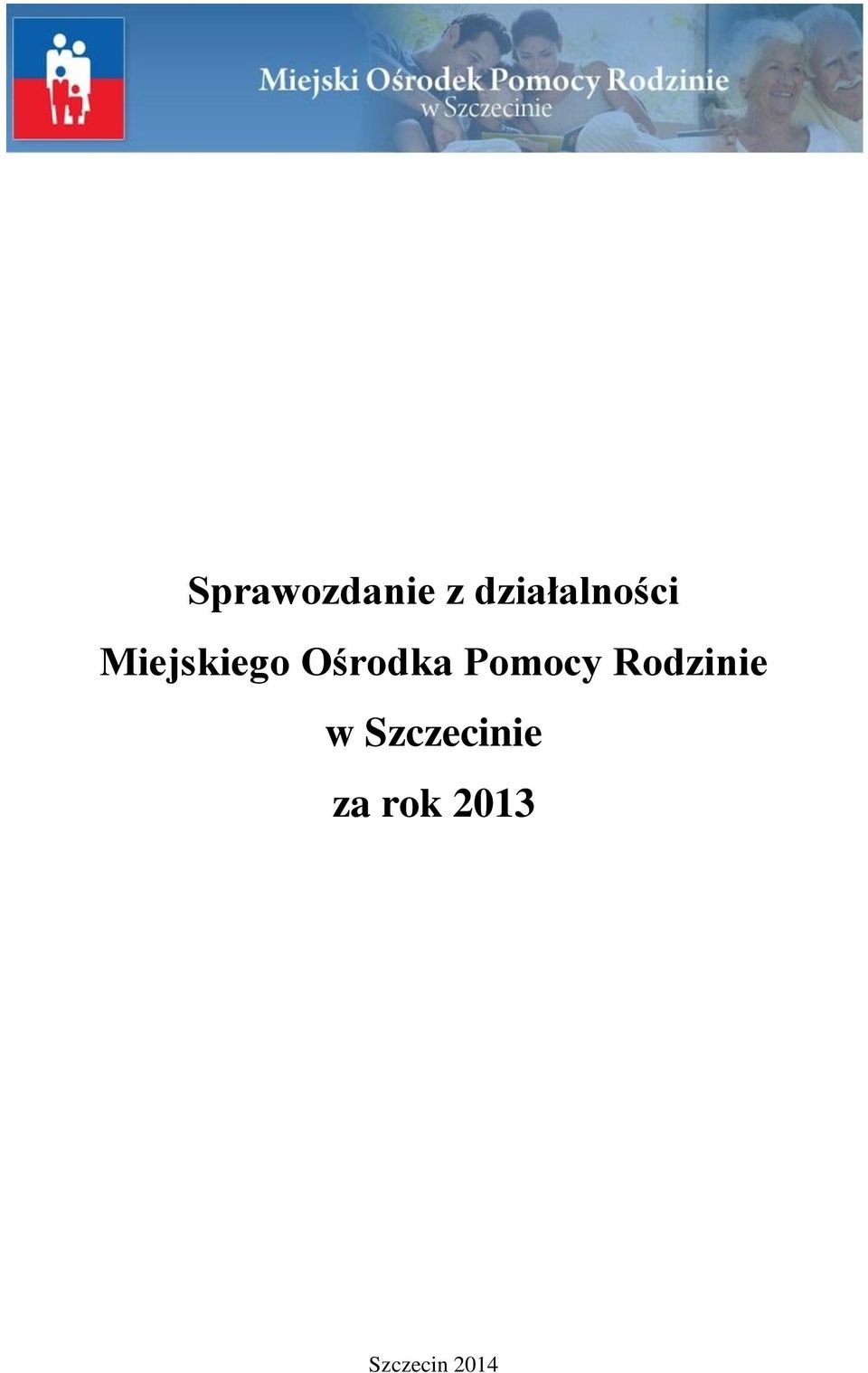 Ośrodka Pomocy Rodzinie w