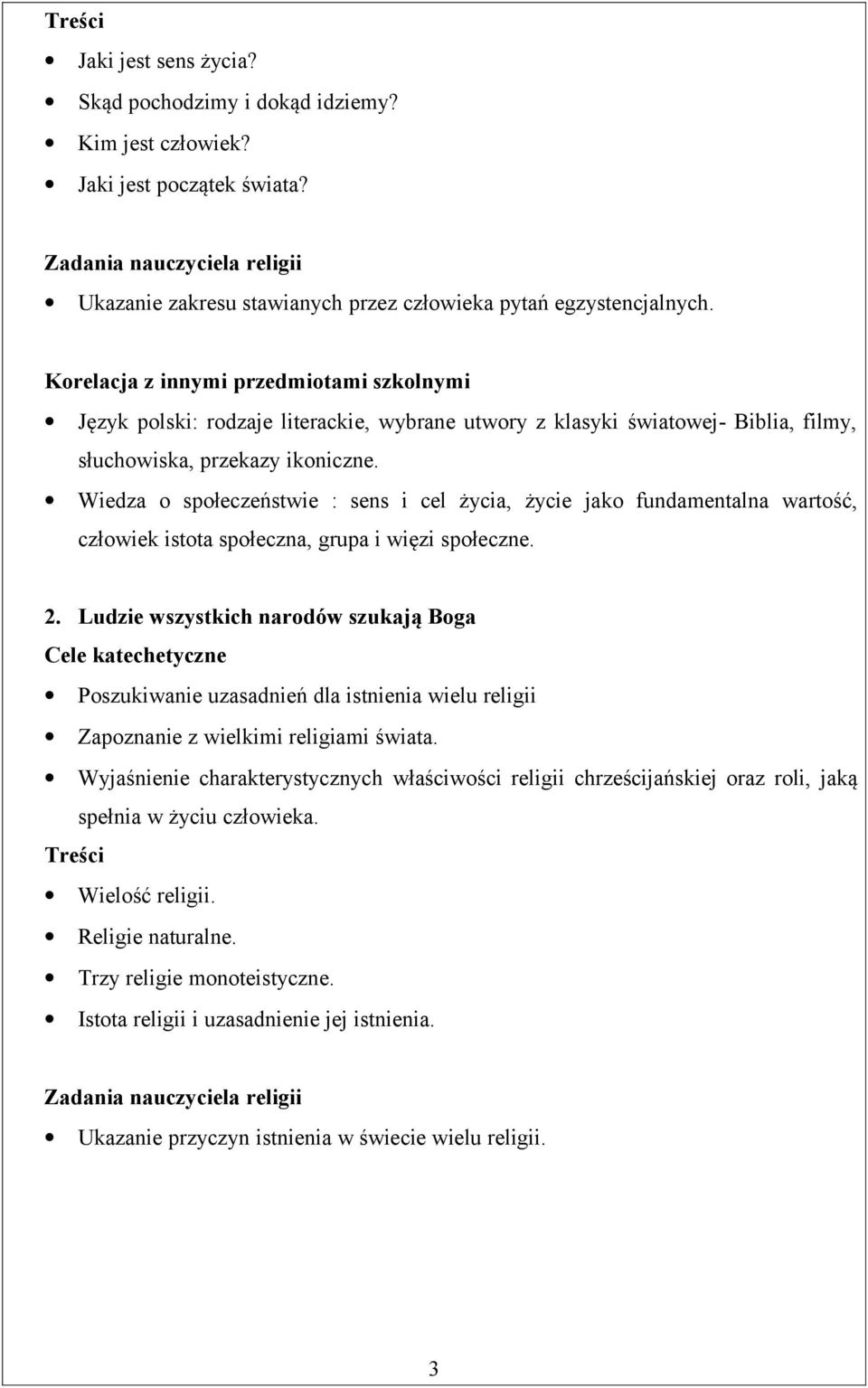 Wiedza o społeczeństwie : sens i cel życia, życie jako fundamentalna wartość, człowiek istota społeczna, grupa i więzi społeczne. 2.