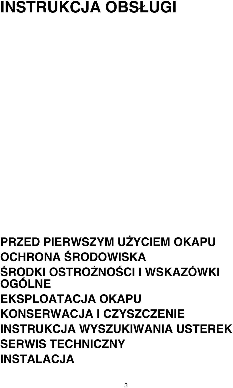 OGÓLNE EKSPLOATACJA OKAPU KONSERWACJA I CZYSZCZENIE