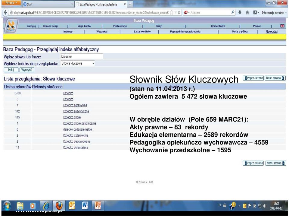 659 MARC21): Akty prawne 83 rekordy Edukacja elementarna 2589