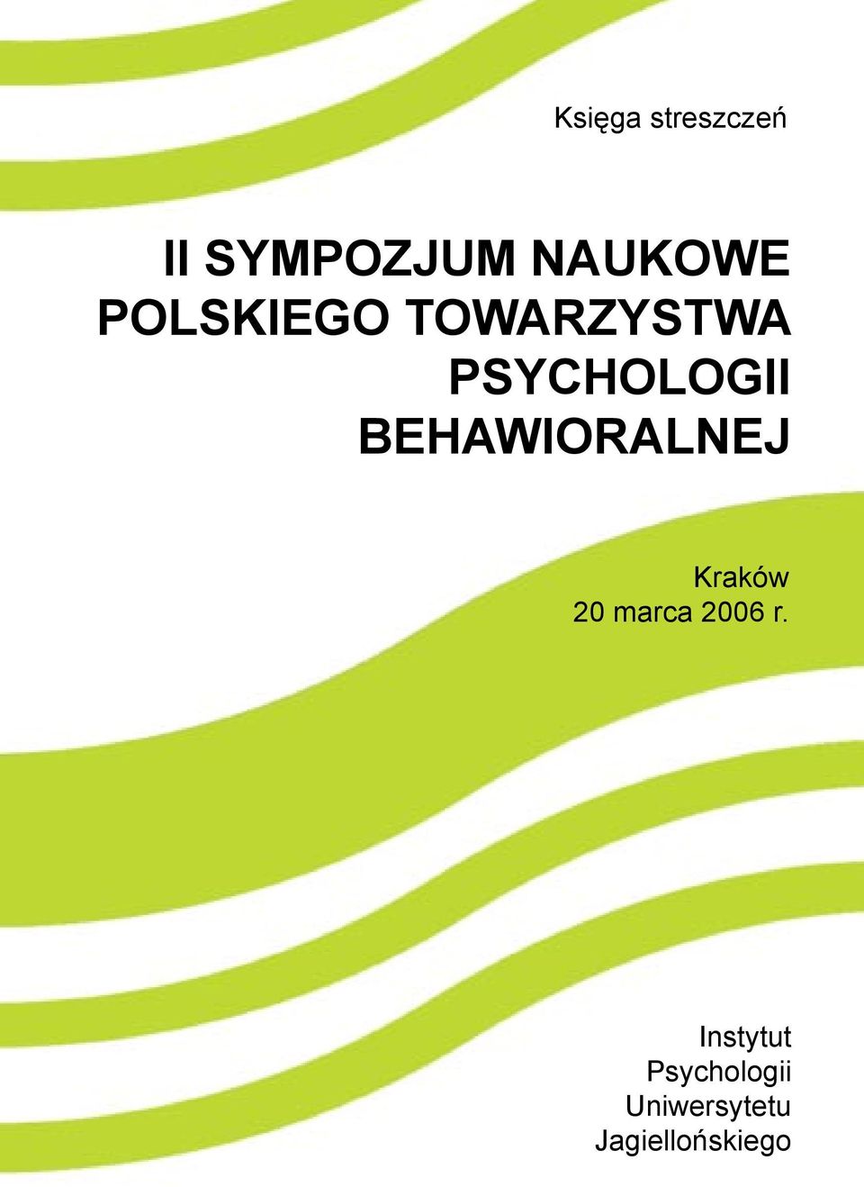 BEHAWIORALNEJ Kraków 20 marca 2006 r.