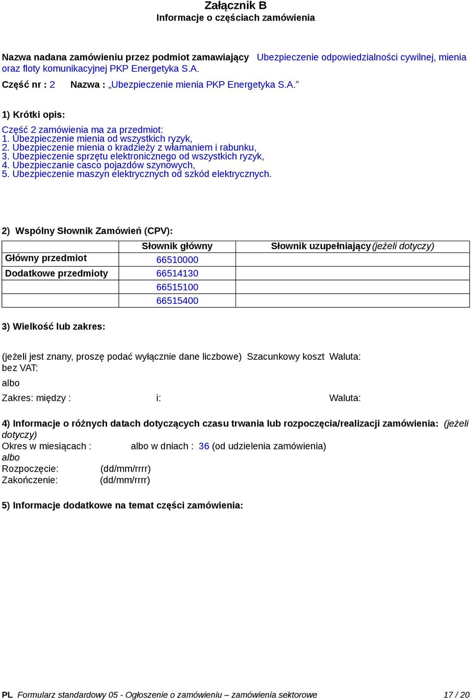 Ubezpieczenie mienia o kradzieży z włamaniem i rabunku, 3. Ubezpieczenie sprzętu elektronicznego od wszystkich ryzyk, 4. Ubezpieczanie casco pojazdów szynowych, 5.