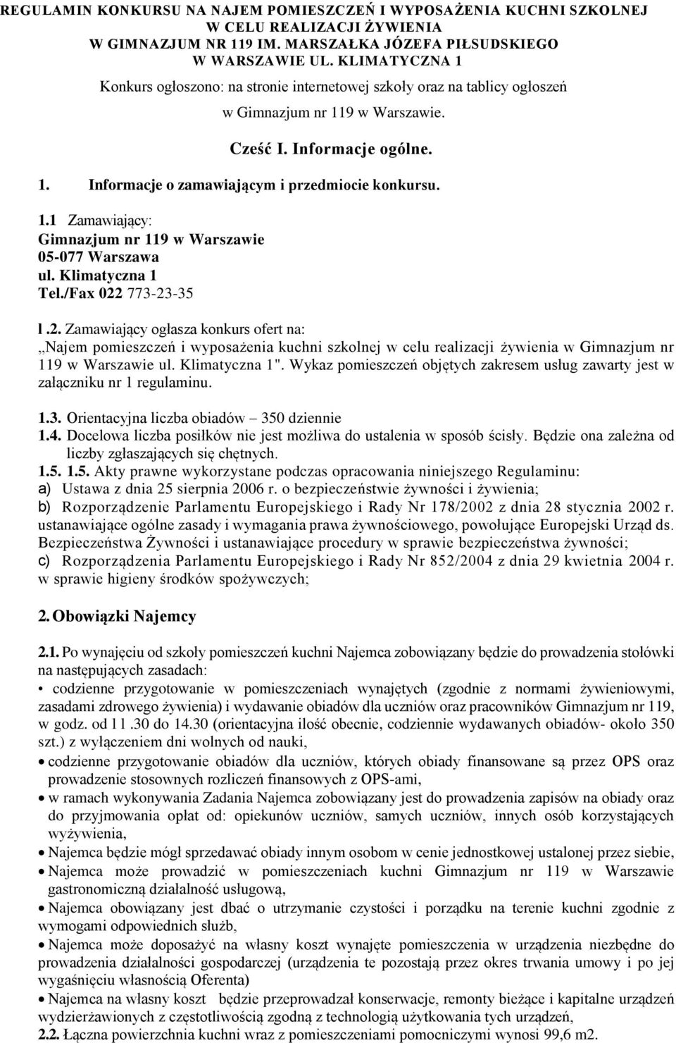 1.1 Zamawiający: Gimnazjum nr 119 w Warszawie 05-077 Warszawa ul. Klimatyczna 1 Tel./Fax 022