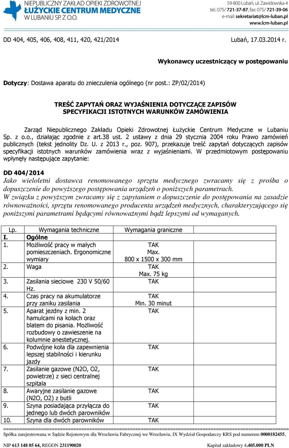 38 ust. 2 ustawy z dnia 29 stycznia 2004 roku Prawo zamówień publicznych (tekst jednolity Dz. U. z 2013 r., poz.