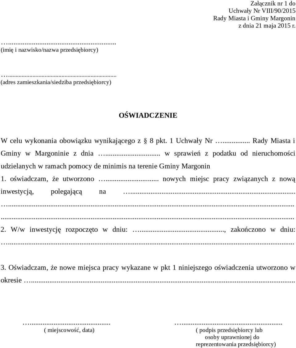 .. w sprawień z podatku od nieruchomości udzielanych w ramach pomocy de minimis na terenie Gminy Margonin 1. oświadczam, że utworzono.