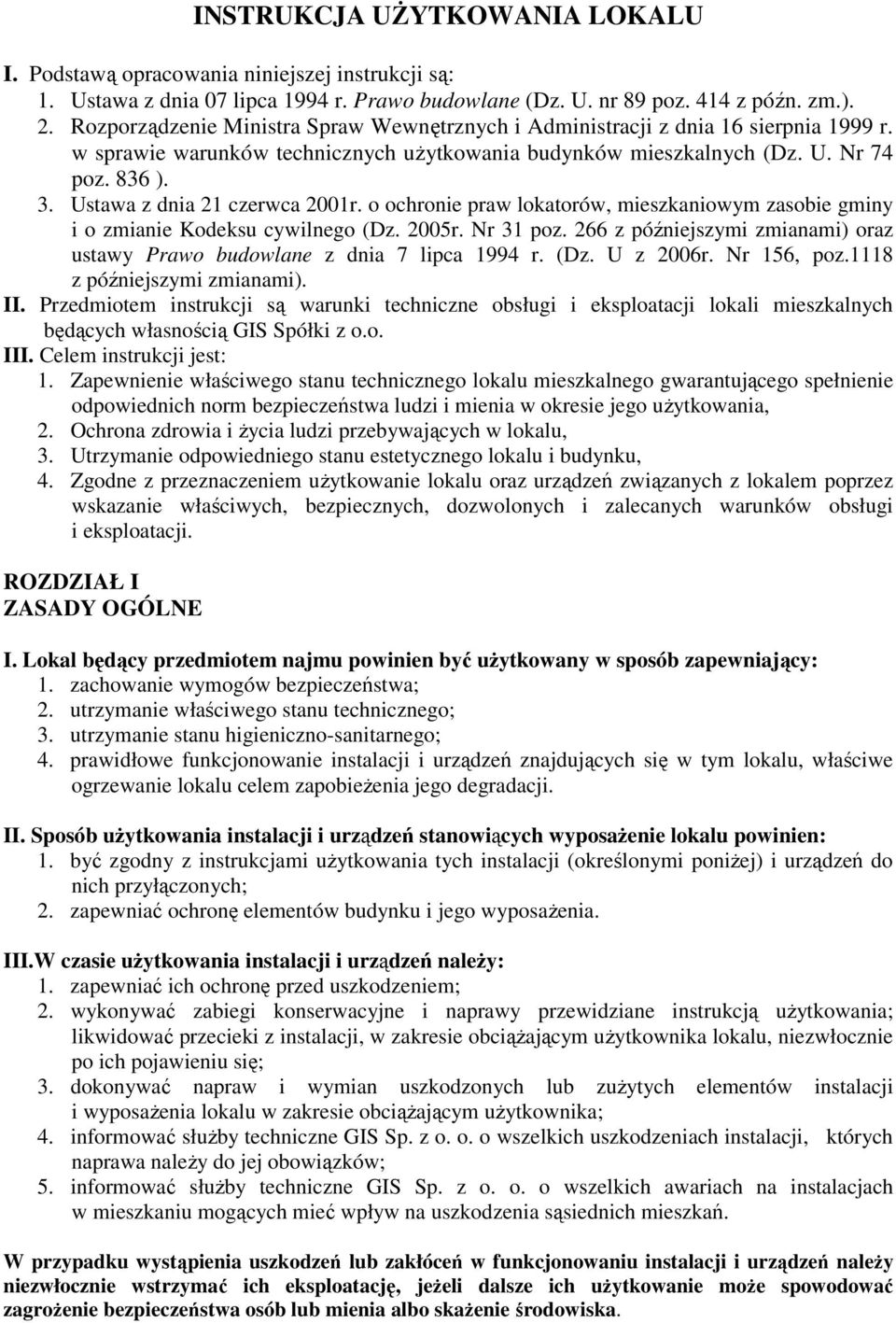 Ustawa z dnia 21 czerwca 2001r. o ochronie praw lokatorów, mieszkaniowym zasobie gminy i o zmianie Kodeksu cywilnego (Dz. 2005r. Nr 31 poz.