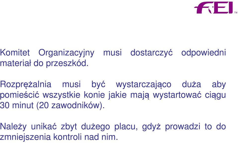 jakie mają wystartować ciągu 30 minut (20 zawodników).