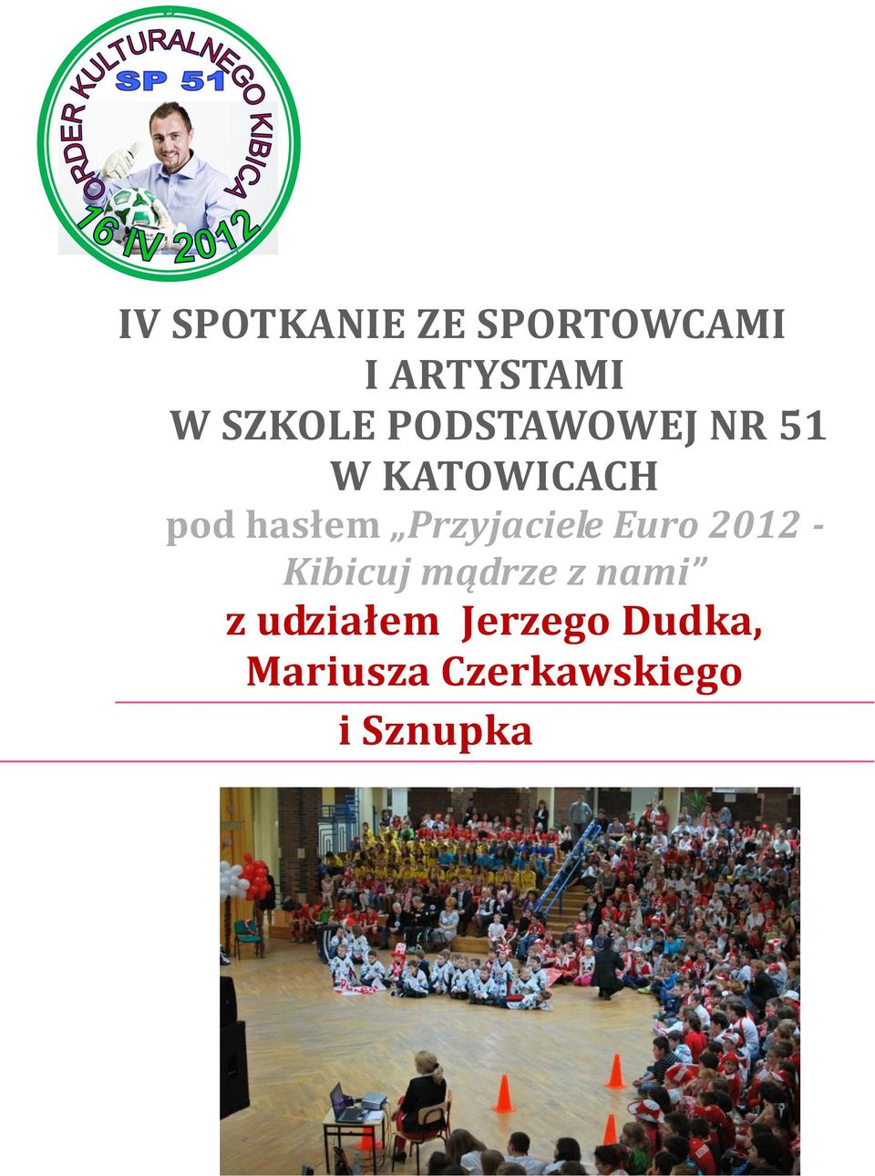 Przyjaciele Euro 2012 - Kibicuj mądrze z nami z