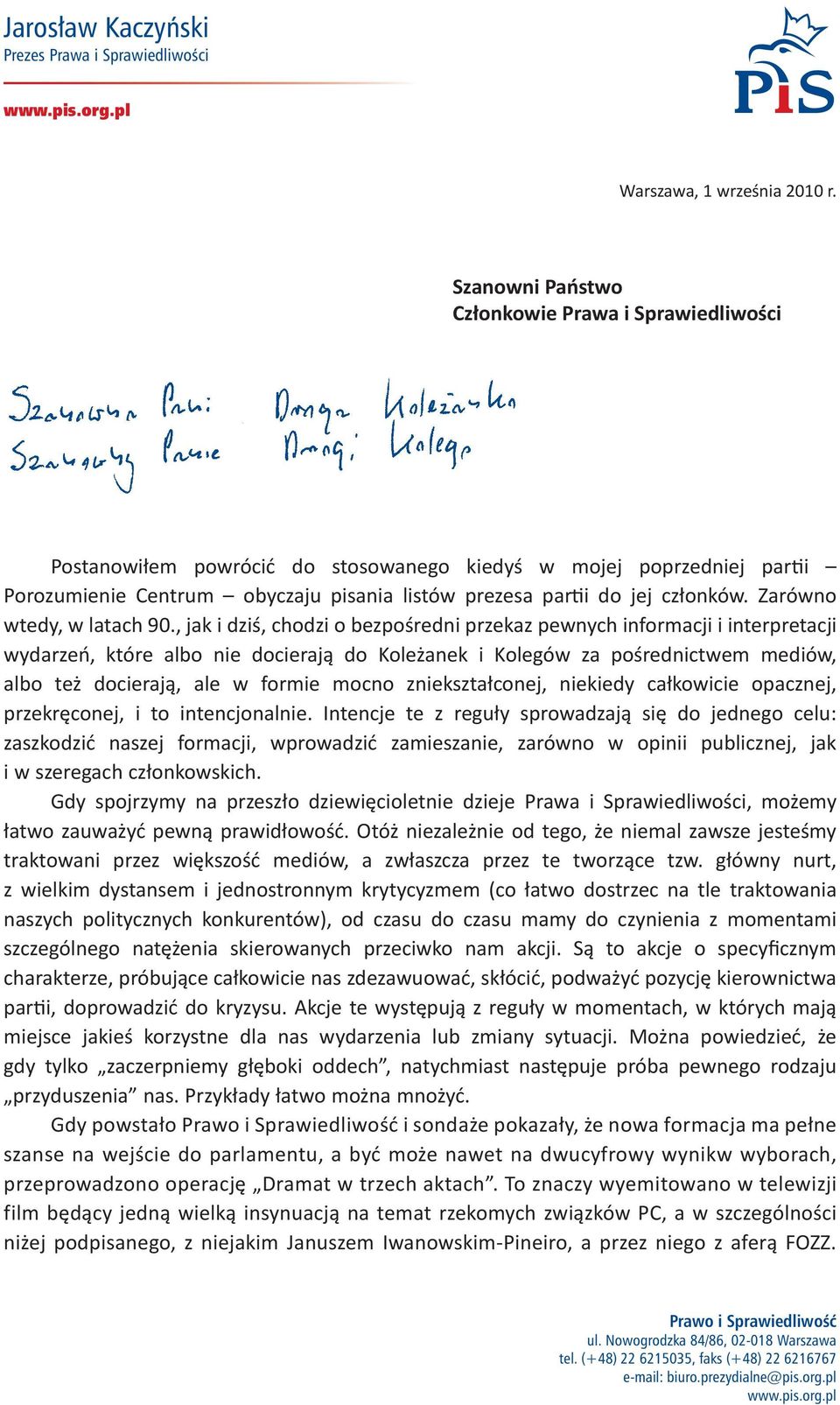 redni przekaz pewnych informacji i interpretacji wydarze%, które albo nie docieraj& do Kole'anek i Kolegów za po!