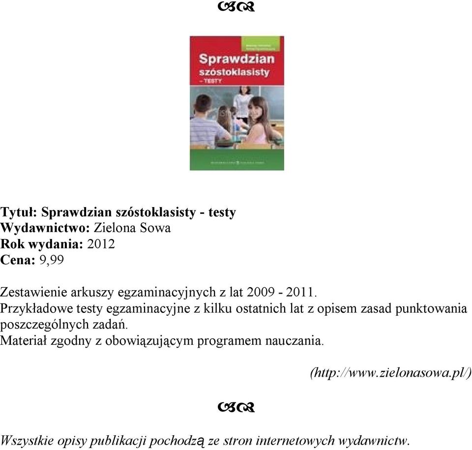 Przykładowe testy egzaminacyjne z kilku ostatnich lat z opisem zasad punktowania poszczególnych