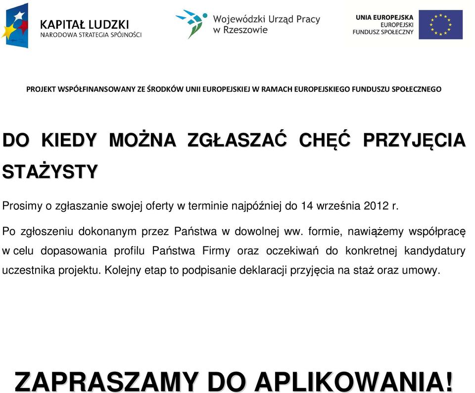 formie, nawiążemy współpracę w celu dopasowania profilu Państwa Firmy oraz oczekiwań do konkretnej