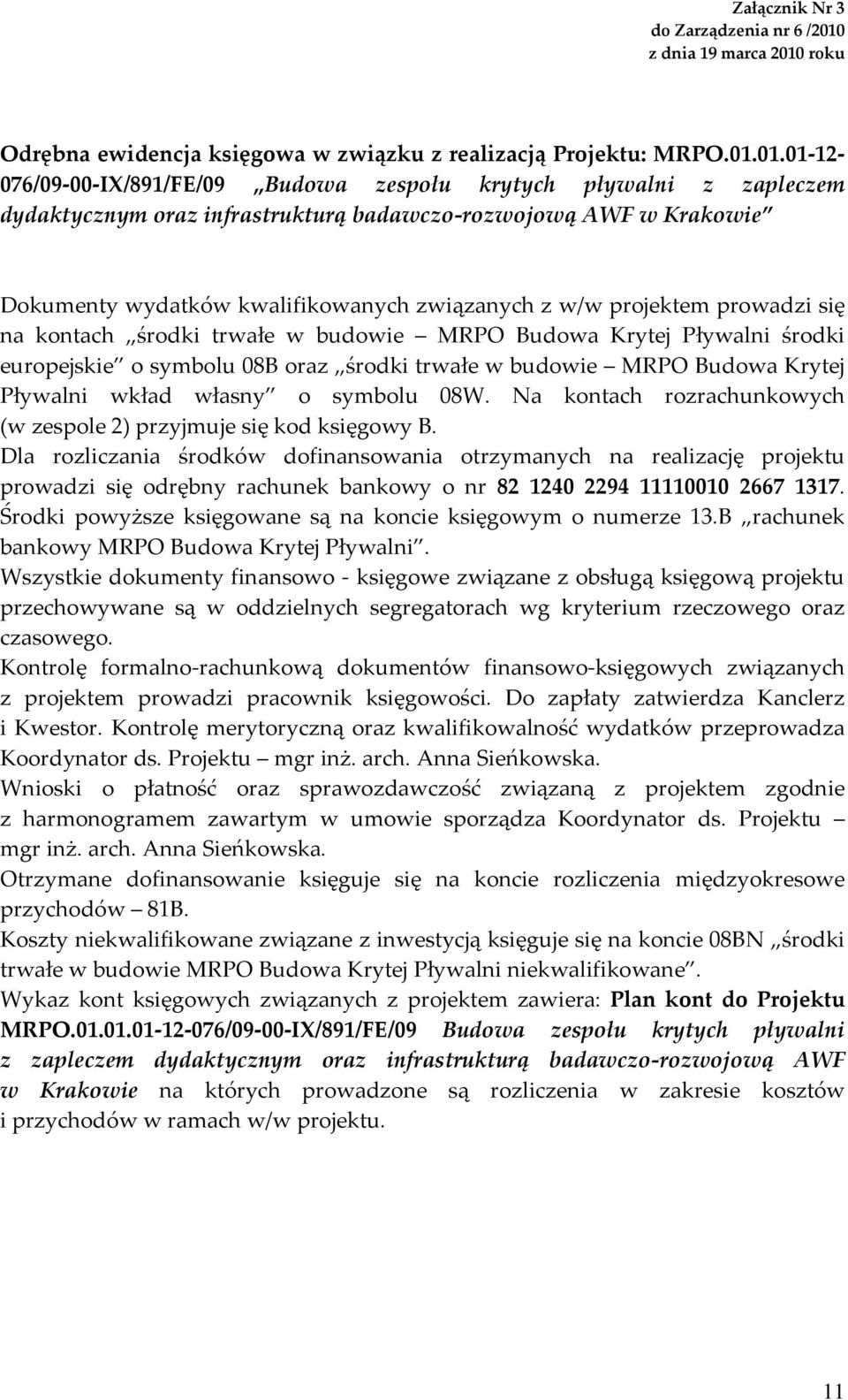 roku Odrębna ewidencja księgowa w związku z realizacją Projektu: MRPO.01.