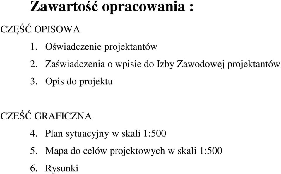 Zaświadczenia o wpisie do Izby Zawodowej projektantów 3.