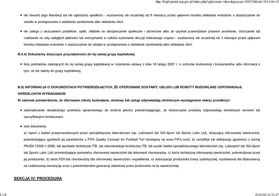 odroczenie lub rozłożenie na raty zaległych płatności lub wstrzymanie w całości wykonania decyzji właściwego organu - wystawiony nie wcześniej niż 3 miesiące przed upływem terminu składania wniosków