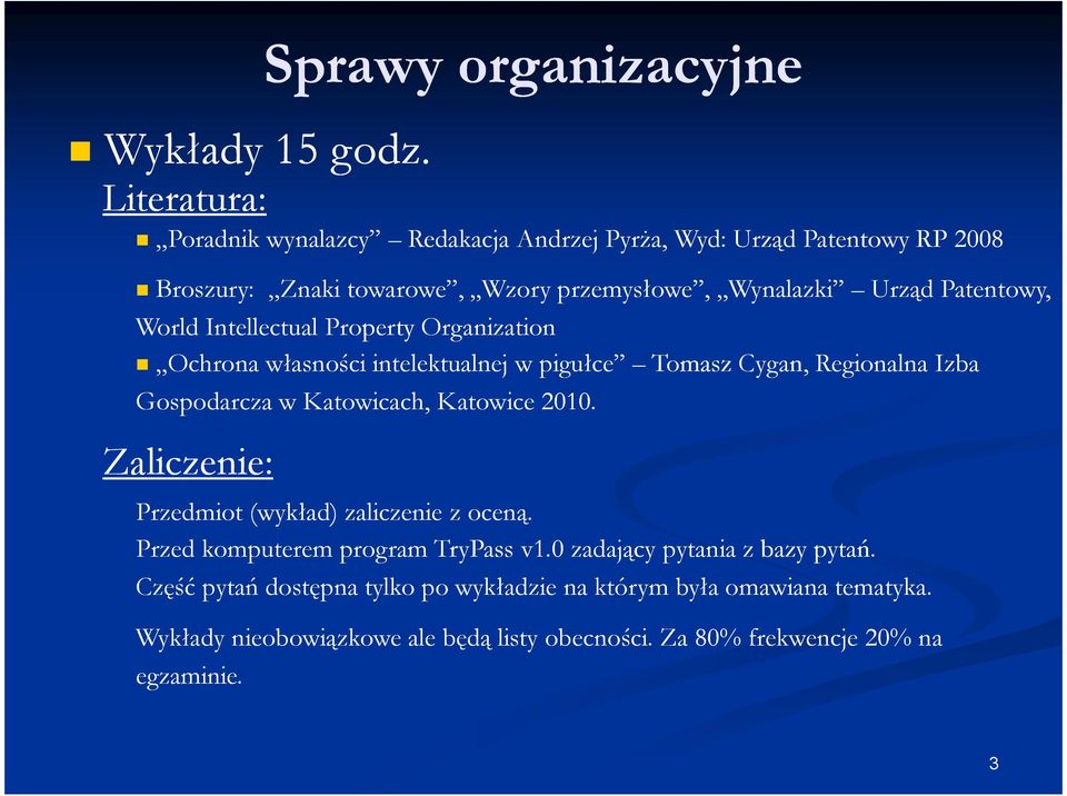 Wynalazki Urząd Patentowy, World Intellectual Property Organization Ochrona własności intelektualnej w pigułce Tomasz Cygan, Regionalna Izba Gospodarcza w