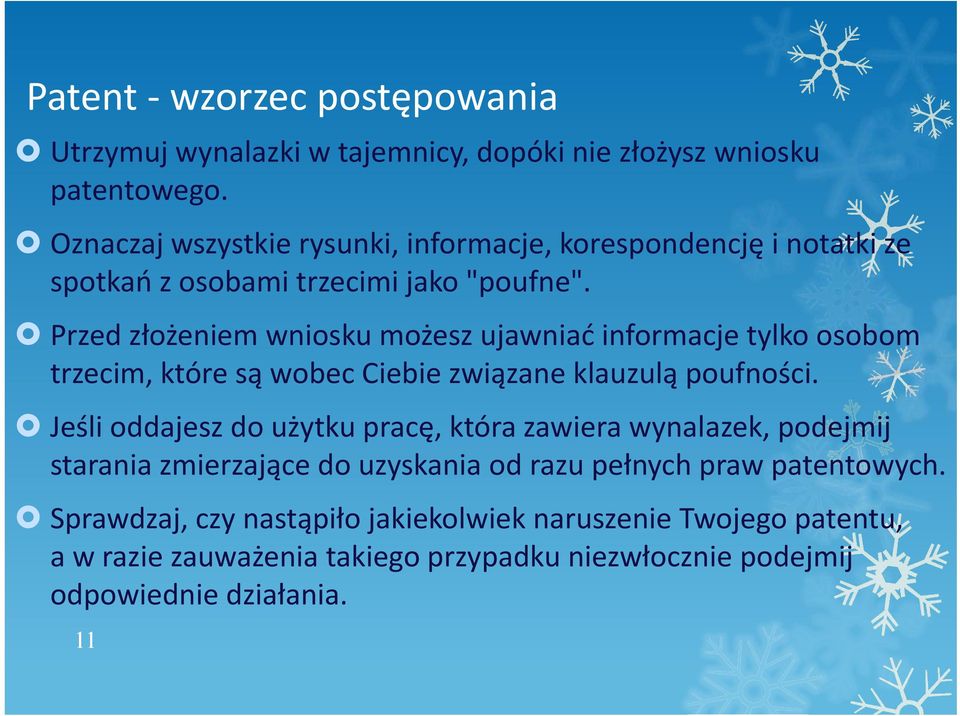 Przed złożeniem wniosku możesz ujawniać informacje tylko osobom trzecim, które są wobec Ciebie związane klauzulą poufności.