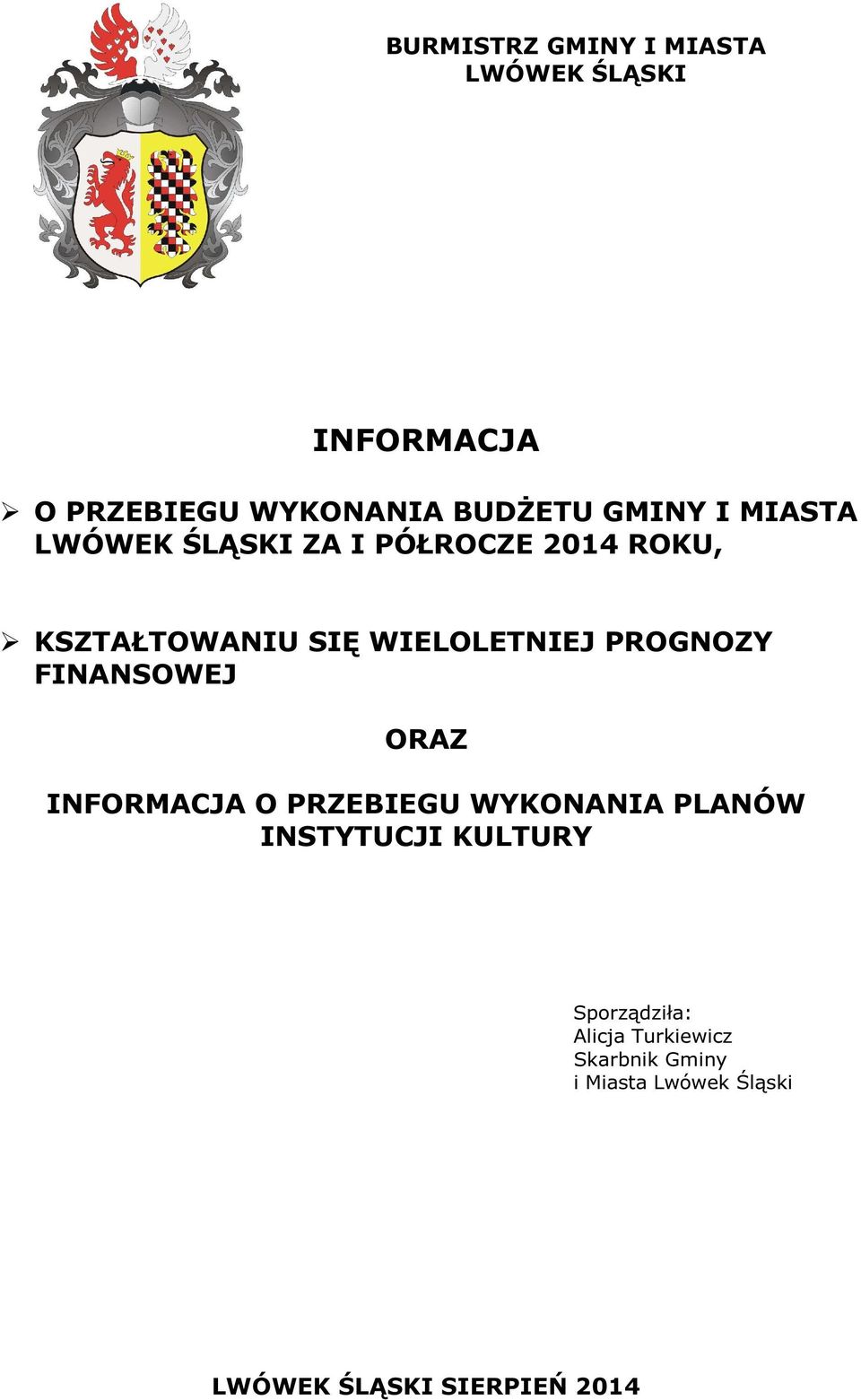 PROGNOZY FINANSOWEJ ORAZ INFORMACJA O PRZEBIEGU WYKONANIA PLANÓW INSTYTUCJI KULTURY