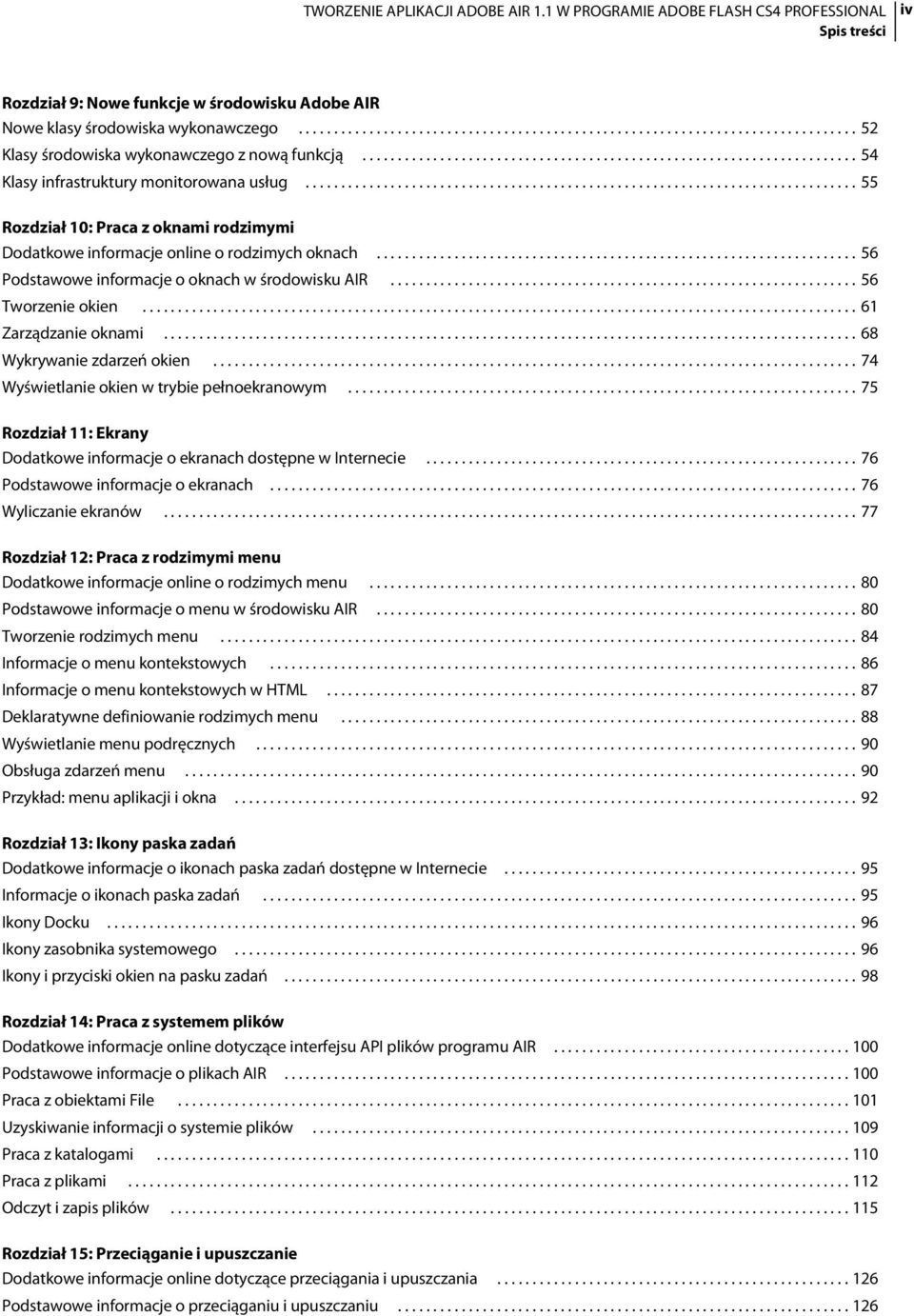 ............................................................................. 55 Rozdział 10: Praca z oknami rodzimymi Dodatkowe informacje online o rodzimych oknach.