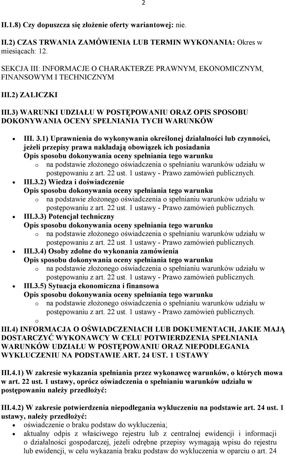 3) WARUNKI UDZIAŁU W POSTĘPOWANIU ORAZ OPIS SPOSOBU DOKONYWANIA OCENY SPEŁNIANIA TYCH WARUNKÓW III. 3.