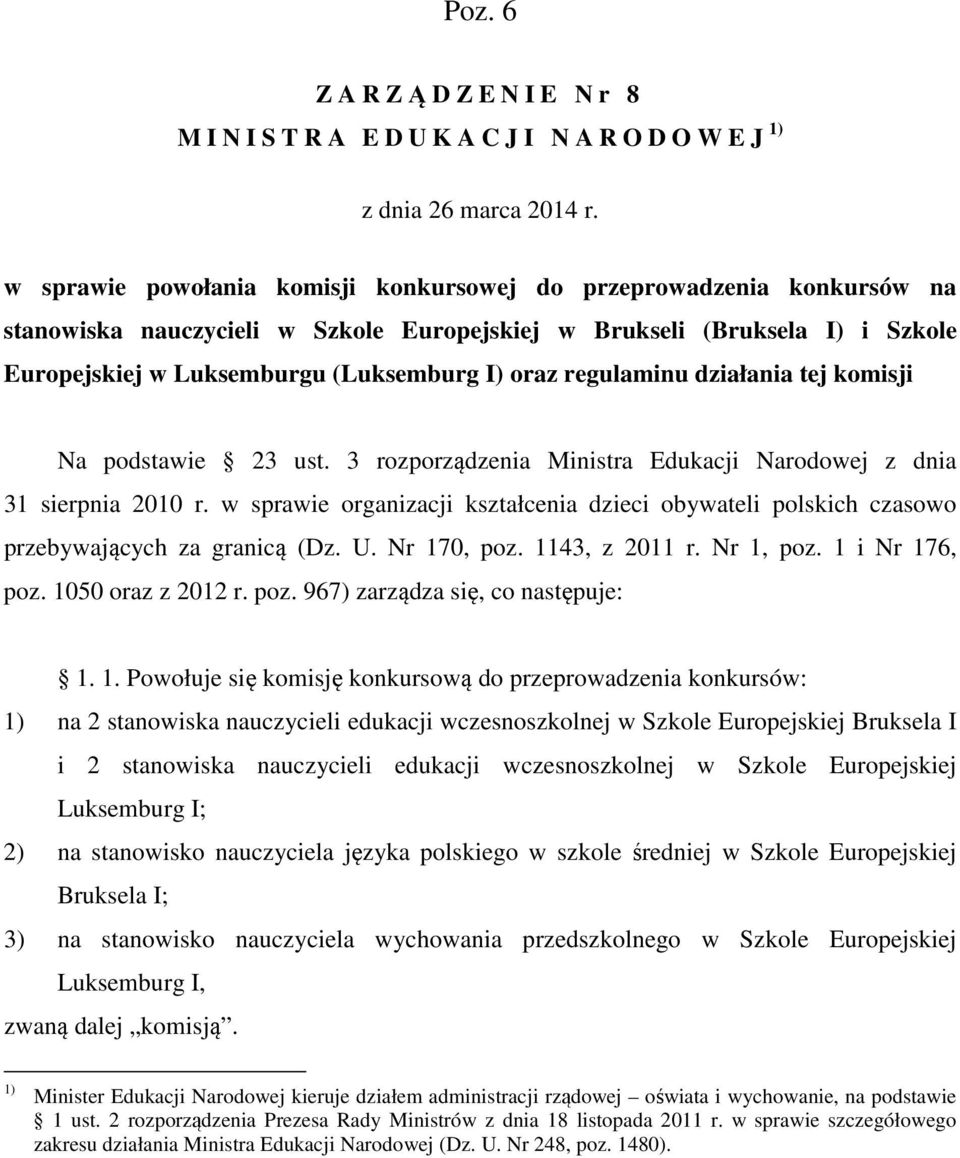 regulaminu działania tej komisji Na podstawie 23 ust. 3 rozporządzenia Ministra Edukacji Narodowej z dnia 31 sierpnia 2010 r.