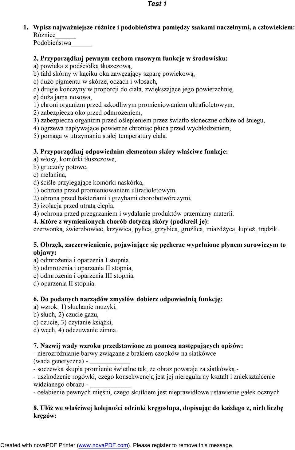 drugie kończyny w proporcji do ciała, zwiększające jego powierzchnię, e) duża jama nosowa, 1) chroni organizm przed szkodliwym promieniowaniem ultrafioletowym, 2) zabezpiecza oko przed odmrożeniem,