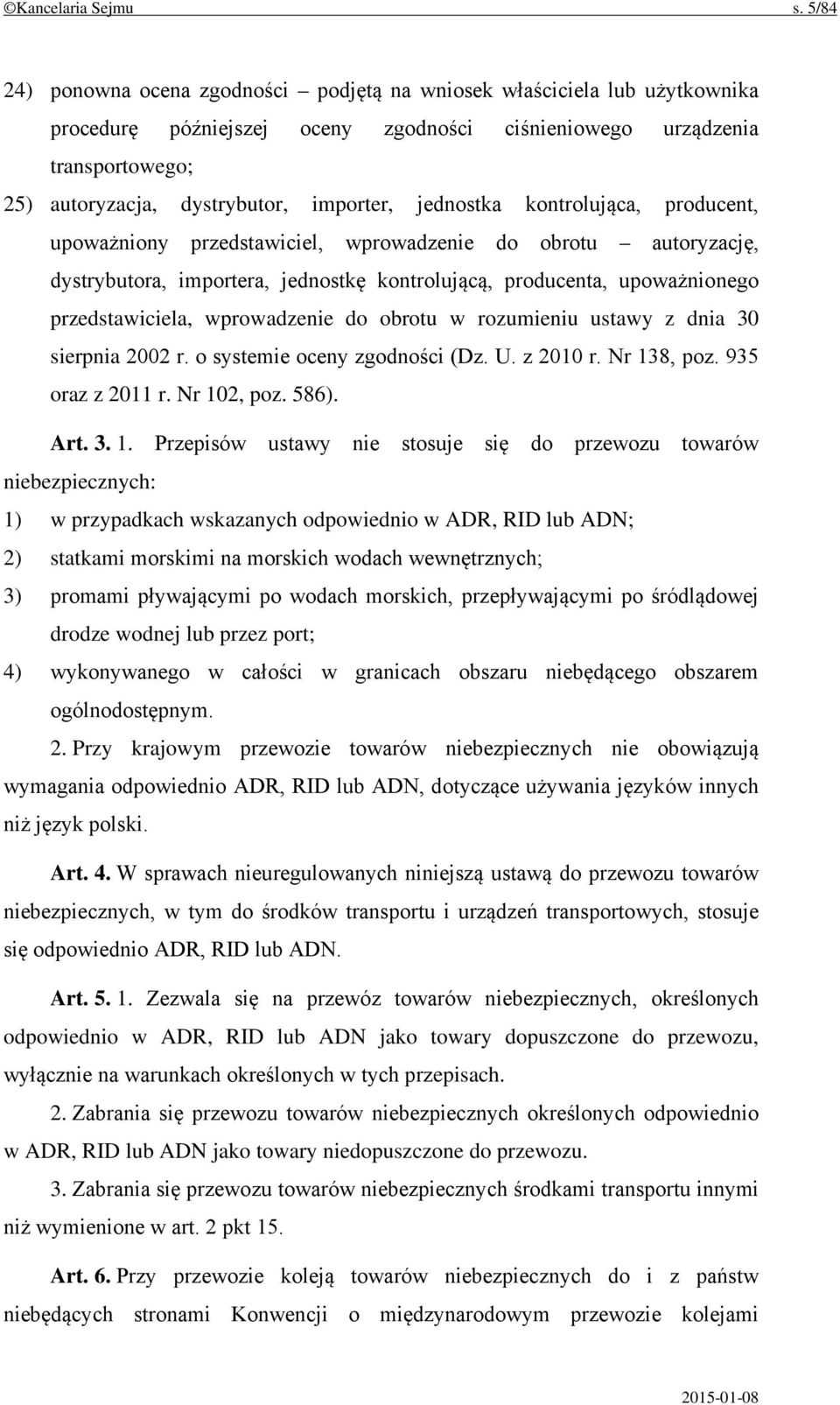 jednostka kontrolująca, producent, upoważniony przedstawiciel, wprowadzenie do obrotu autoryzację, dystrybutora, importera, jednostkę kontrolującą, producenta, upoważnionego przedstawiciela,