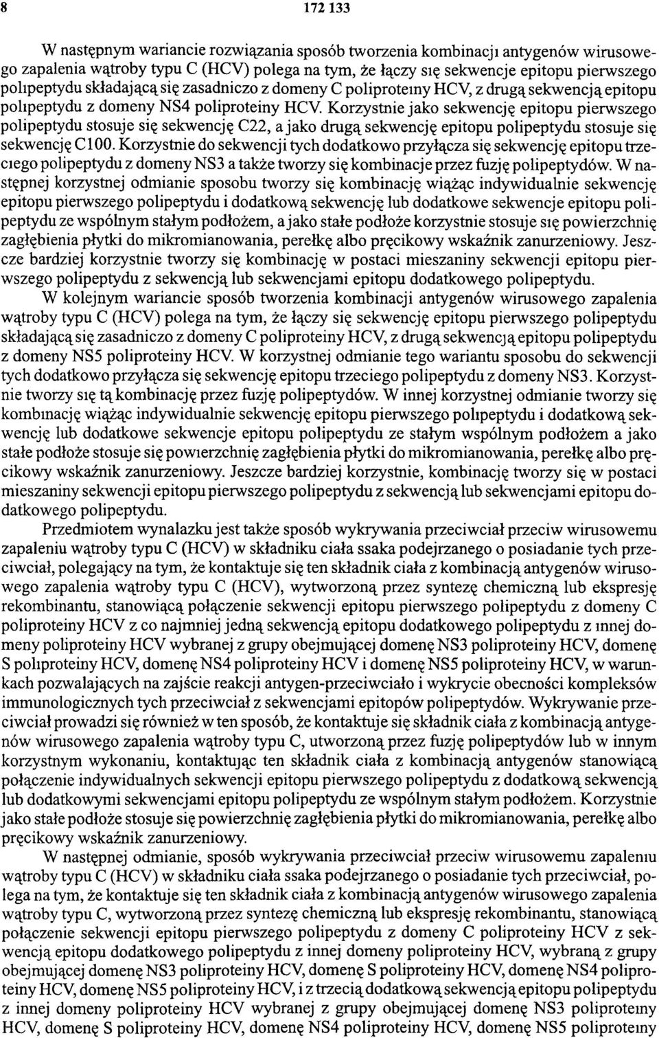 Korzystnie jako sekwencję epitopu pierwszego polipeptydu stosuje się sekwencję C22, a jako drugą sekwencję epitopu polipeptydu stosuje się sekwencję C100.