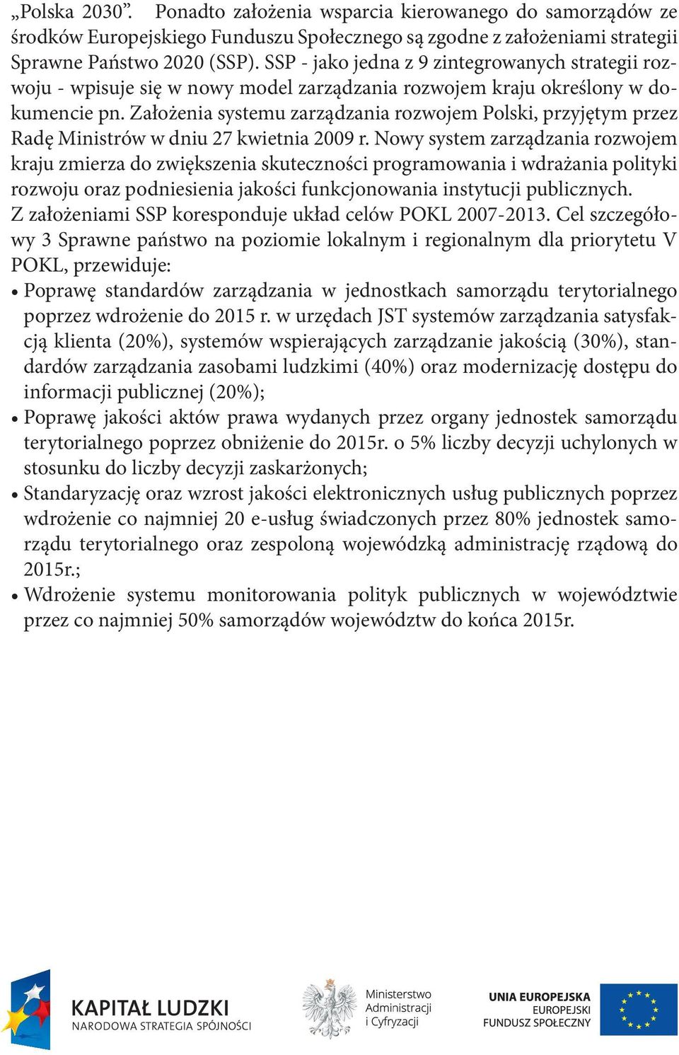 Założenia systemu zarządzania rozwojem Polski, przyjętym przez Radę Ministrów w dniu 27 kwietnia 2009 r.