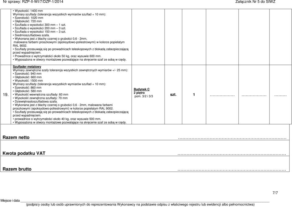 Szuflady przesuwaj si po prowadnicach teleskopowych z blokad zabezpieczajc przed wypadniciem. Prowadnice o wytrzymałoci około 50 kg, oraz wysuwie 600 mm.