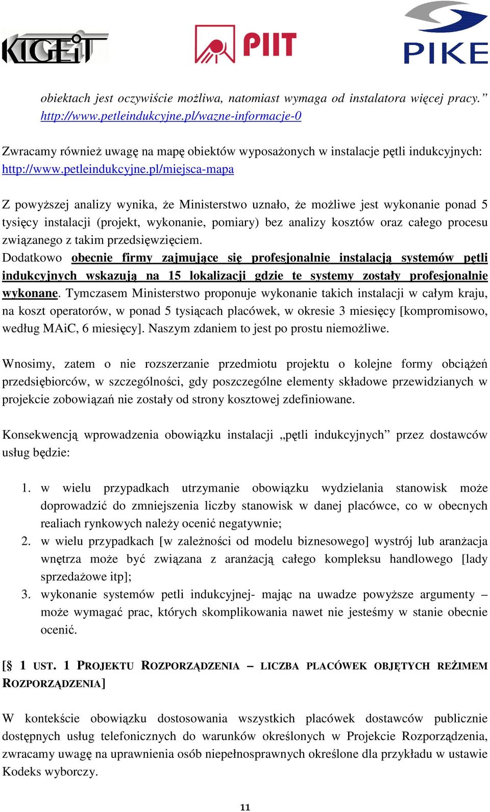 pl/miejsca-mapa Z powyższej analizy wynika, że Ministerstwo uznało, że możliwe jest wykonanie ponad 5 tysięcy instalacji (projekt, wykonanie, pomiary) bez analizy kosztów oraz całego procesu