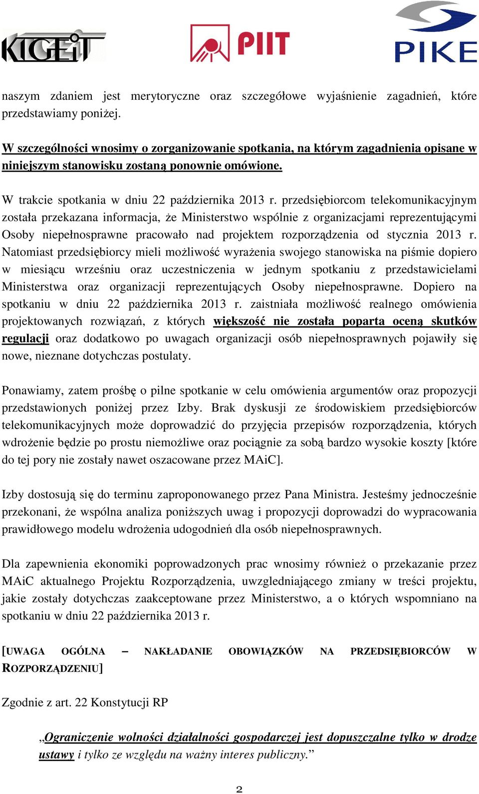 przedsiębiorcom telekomunikacyjnym została przekazana informacja, że Ministerstwo wspólnie z organizacjami reprezentującymi Osoby niepełnosprawne pracowało nad projektem rozporządzenia od stycznia