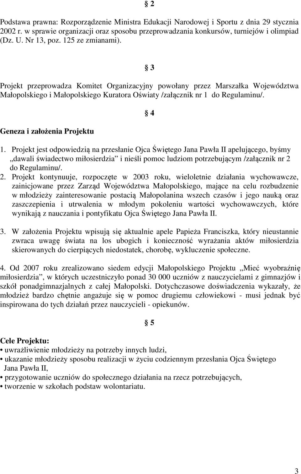 Geneza i założenia Projektu 4 1.